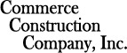 Commerce Construction Company, Inc.